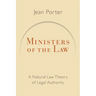 Ministers of the Law: A Natural Law Theory of Legal Authority