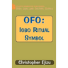Ofo: Igbo Ritual and Symbol