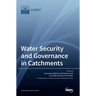 Water Security and Governance in Catchments