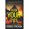 Close Your Eyes: A Private Investigator Mystery Series of Crime and Suspense