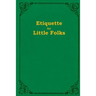 Etiquette For Little Folks