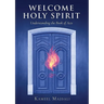 Welcome Holy Spirit: Understanding the Book of Acts