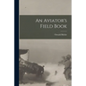 An Aviator's Field Book