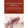 The Fighting Tanks Since 1916 (Tank Combat History During World War 1 and Subsequent Designs)