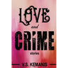 Love and Crime: Stories