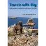 Travels with Elly: Reflections on Canada by an RVer and His Dog