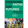 Freedoms, Faiths and Futures: Teenage Australians on Religion, Sexuality and Diversity
