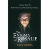 The Enigma of Rosalie: Harry Price's Paranormal Mystery Revisited