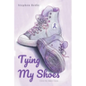 Tying My Shoes