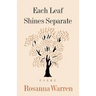 Each Leaf Shines Separate: Poems