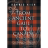 From Ancient Gaul to Canada: A Trip Through the Enchanting History of French Canadians