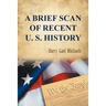 A Brief Scan of Recent U. S. History