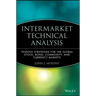 Intermarket Technical Analysis: Trading Strategies for the Global Stock, Bond, Commodity, and Currency Markets