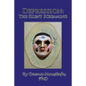 Depression: The Silent Screaming