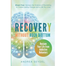 Recovery Without Rock Bottom: Reclaim Your Life from Addictive Behaviors