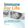 Immune For Life: forgotten factors for life and health that are shaping the future of drugs and food