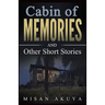 Cabin of Memories: and Other Short Stories