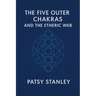 The Five Outer Chakras and the Etheric Web