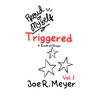 Triggered: Book of Blogs - Volume 1