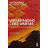 Understanding Cyber-Warfare: Politics, Policy and Strategy