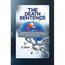 The Death Sentence: Overcoming the Wrong Mental Health Diagnosis and Breaking Free from the Corrupt Mental Health System