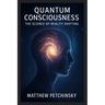 Quantum Consciousness: The Science of Reality Shifting