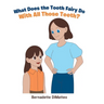 What Does the Tooth Fairy Do With All Those Teeth?