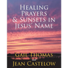 Healing Prayers & Sunsets in Jesus' Name