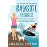 Bayside Desires - Special Edition