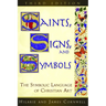 Saints, Signs, and Symbols: The Symbolic Language of Christian Art 3rd Edition