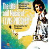 The Life and Music of Elvis Presley - Biography for Children Children's Musical Biographies