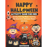 Happy Halloween Activity Book for Kids ages 4 - 8: Spooky Coloring, Mazes, Counting, Wordsearches, Halloween Masks, and more. Halloween fun activity b