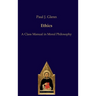 Ethics: A Class Manual in Moral Philosophy