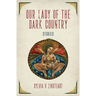 Our Lady of the Dark Country