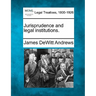 Jurisprudence and Legal Institutions.