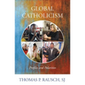 Global Catholicism: Profiles and Polarities
