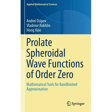 Prolate Spheroidal Wave Functions of Order Zero: Mathematical Tools for Bandlimited Approximation