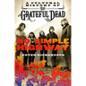 No Simple Highway: A Cultural History of the Grateful Dead