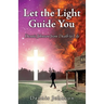 Let the Light Guide You: Dennis Johnson from Death to Life