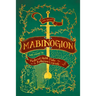 Lady Guest's Mabinogion: With Essays on Medieval Welsh Myths and Arthurian Legends