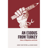 An Exodus from Turkey: Tales of Migration and Exile
