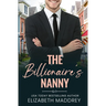 The Billionaire's Nanny: A Contemporary Christian Romance