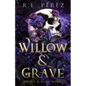 Willow & Grave