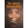 No More Band-aids