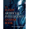 The Handy Artificial Intelligence Answer Book