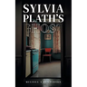 Sylvia Plath's Ghost