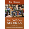 To Love Our Neighbors: Radical Practices in Solidarity, Sufficiency, and Sustainability