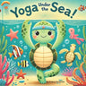 Yoga Under The Sea: Yoga For Kids