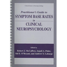 Practitioner's Guide to Symptom Base Rates in Clinical Neuropsychology