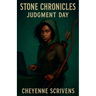 Stone Chronicles Judgement Day